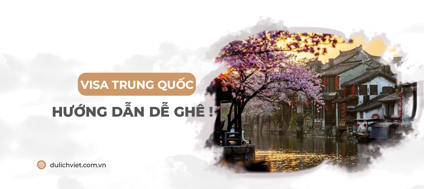 Hướng dẫn làm visa Trung Quốc