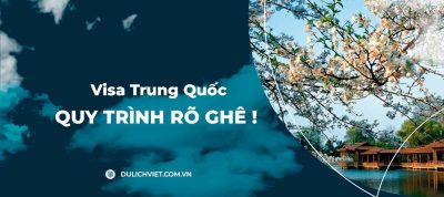 Quy trình xin visa du lịch Trung Quốc